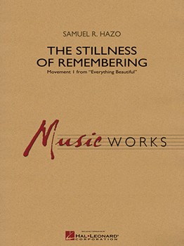 The Stillness of Remembering [concert band] Hazo Score & Pa