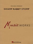 Swamp Rabbit Stomp [concert band] Sweeney Score & Pa