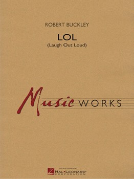 LOL (Laugh Out Loud) [concert band] Buckley Score & Pa