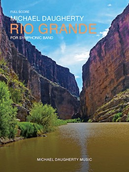 Rio Grande by Daugherty Michael for Full Score