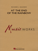 At the End of the Rainbow [concert band] Saucedo Conc band