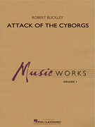 Attack of the Cyborgs [concert band] Buckley Score & Pa