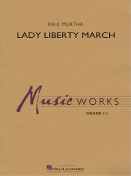 Lady Liberty March [concert band] Murtha Score & Pa