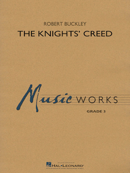 Hal Leonard Buckley R   Knights Creed - Concert Band