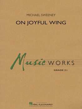 On Joyful Wing [concert band] Sweeney Conc Band