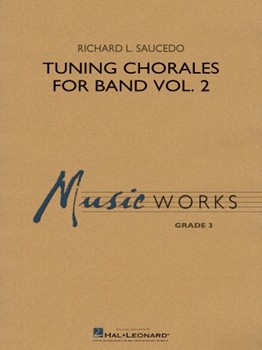 Tuning Chorales for Band - Volume 2 by Saucedo Richard L for Concert Band