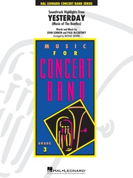 Yesterday Soundtrack Highlights (music Of The Beatles) by Lennon and McCartney - Brown Michael - The Beatles for Concert Band