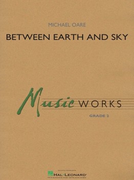 Between Earth and Sky by Oare Michael for Concert Band