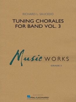 Tuning Chorales for Band Vol. 3 by Saucedo Richard L for Score and Parts
