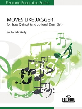 Moves like Jagger - Arranged for Brass Quintet with Optional Drumset by Seb Skelly