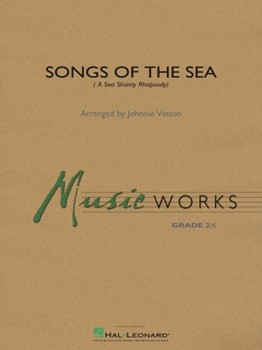 Songs of the Sea (A Sea Shanty Rhapsody)