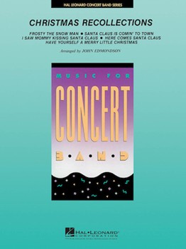 Christmas Recollections by - Edmondson - for Concert Band