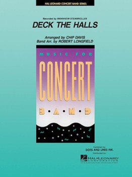 Deck The Halls by Davis Chip - Davis and Longfield - Mannheim Steamroller for Concert Band