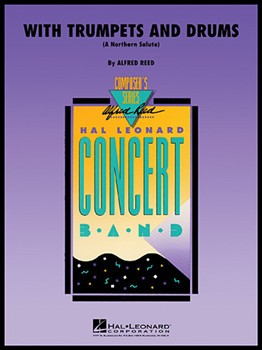 With Trumpets & Drums by Reed Alfred for Concert Band