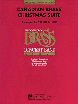 Canadian Brass Christmas Suite A by - Custer Calvin - The Canadian Brass for Concert Band
