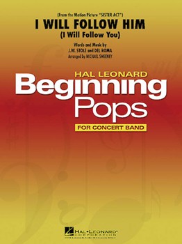 I Will Follow Him by Stole and Roma - Sweeney Michael - Peggy March for Concert Band