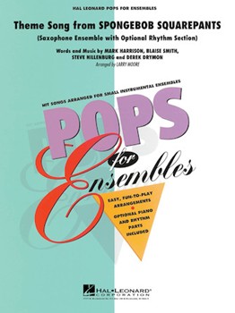 Hal Leonard  Larry Moore  SpongeBob SquarePants - 
Sax Quartet or Ensemble (opt. rhythm section)