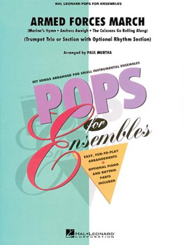 Armed Forces March by Service Songs - Murtha Paul - for Trumpet Trio (optional Rhythm Section)