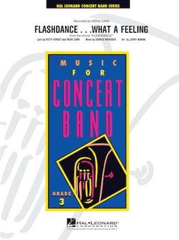 Flashdance--what A Feeling by Moroder Giorgio - Nowak Jerry - for Concert Band