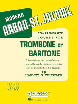 Modern Arban-St Jacome Comprehensive Course for Trombone or Baritone by Whistler Harvey for Trombone Method