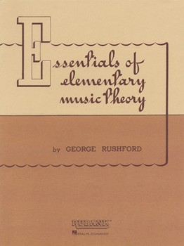 Essentials Of Elementary Music Theory by Rushford George for Text