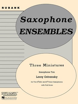 Three Miniatures by Ostransky Leroy for Saxophone Trio (AAT)