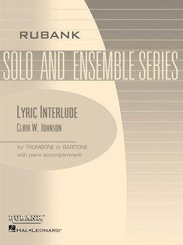 Lyric Interlude by Johnson Clair W for Trombone and Piano
