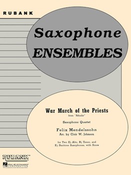 War March Of The Priests from Athalie by Mendelssohn Felix - Johnson Clair - for Saxophone Quartet