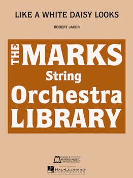 Like A White Daisy Looks by Jager Robert E for Score and Parts