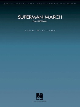 Superman March by Williams John for Full Orchestra (Signature Editions -)