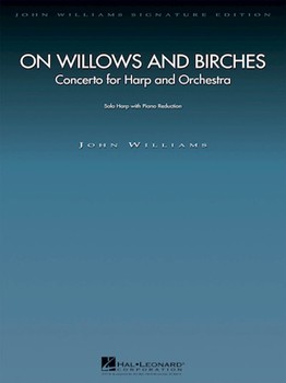 On Willows and Birches: Concerto for Harp and Orchestra by Williams John for