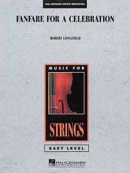 Hal Leonard Longfield R   Fanfare for a Celebration - String Orchestra