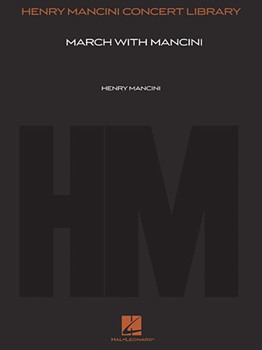 March with Mancini by Mancini Henry for Score