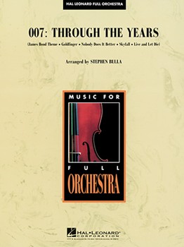 Hal Leonard  Bulla S  007 Through the Years - Full Orchestra