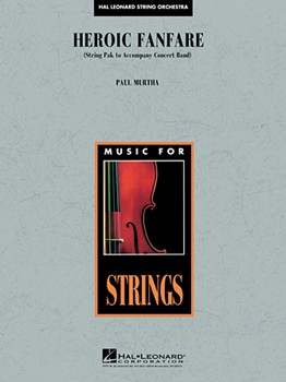 Heroic Fanfare by Murtha Paul for String Par