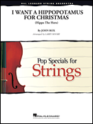 Hal Leonard Rox J Moore L  I Want a Hippopotamus for Christmas - String Orchestra