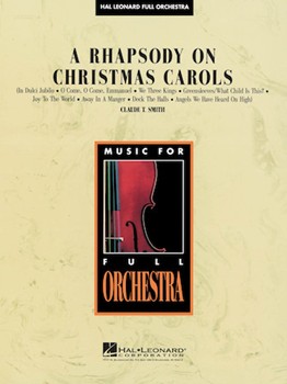 A Rhapsody on Christmas Carols by - Smith Claude T - for Score and Parts
