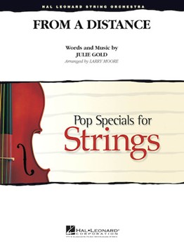 From A Distance by Gold Julie - Moore Larry - for String Orchestra
