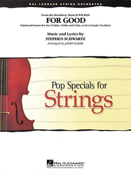For Good From Wicked by Schwartz Stephen - Kazik James - for String Orchestra