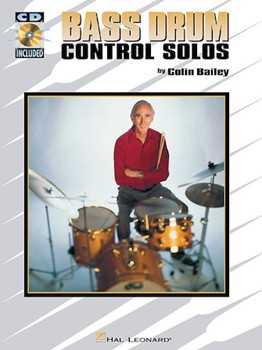 Bass Drum Control Solos by Bailey Colin for Drum Set