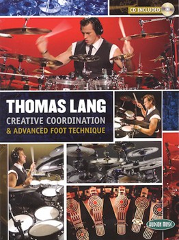 Creative Coordination & Advanced Foot Te by Lang Thomas Thomas Lang for Drum Set