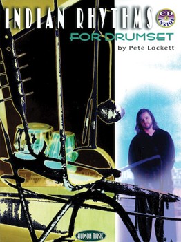 Indian Rhythms For Drumset by Lockett Pete for Percussion