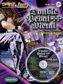Turn It Up & Lay It Down - Double Pedal M by Kilgallon Steve - Double Pedal Metal - for Drum Set