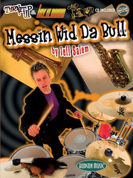 Turn It Up & Lay It Down - Messin Wid Da Bull by Salem Jeff for Drum Set
