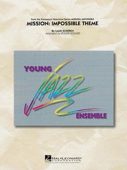 Mission - Impossible Theme by Schifrin L - Holmes Roger - for Jazz Ensemble