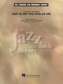 Got To Get You Into My Life by Lennon and McCartney - Wasson John - for Jazz Ensemble