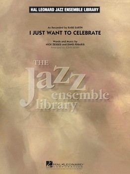 I Just Want To Celebrate by Zesses and Fekaris - Berry John - for Jazz Ensemble