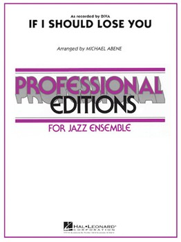 If I Should Lose You by Robin and Rainger - Abene Michael - for Jazz Ensemble