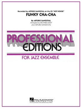 Funky Cha Cha by Sandoval Arturo - Eddy and Sandoval - for Jazz Ensemble