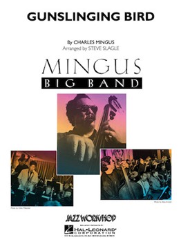 Gunslinging Bird by Mingus Charles - Slagle Steve - for Jazz Ensemble